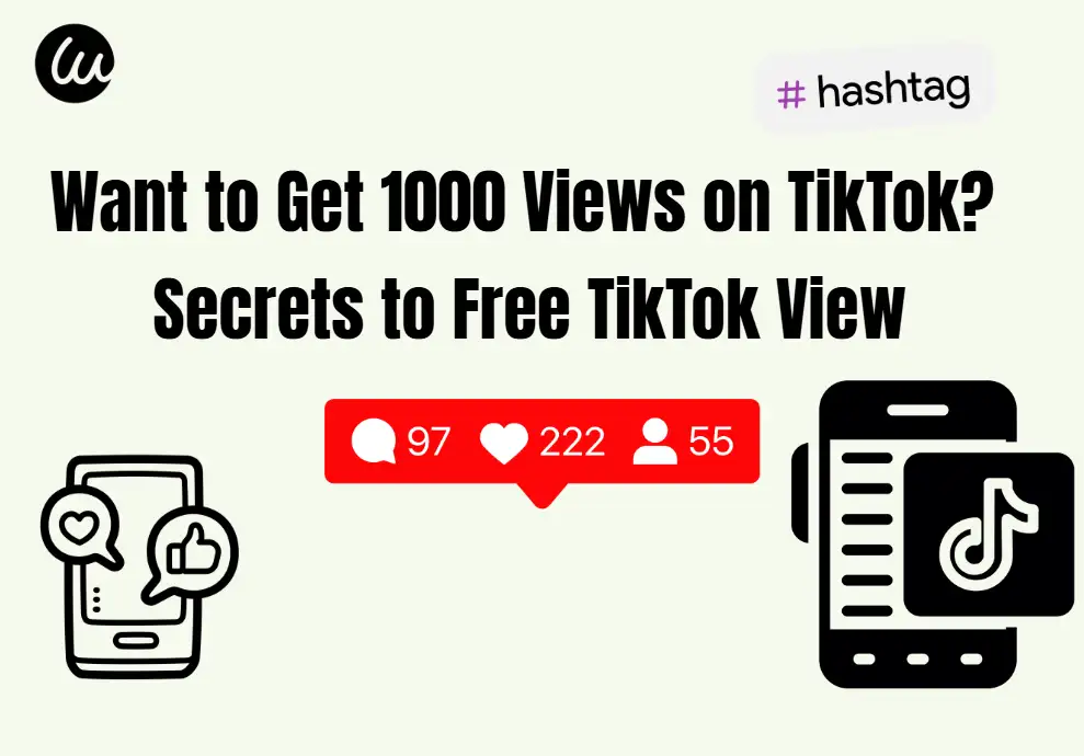 Want to Get 1000 Views on TikTok? Secrets to Free TikTok Views