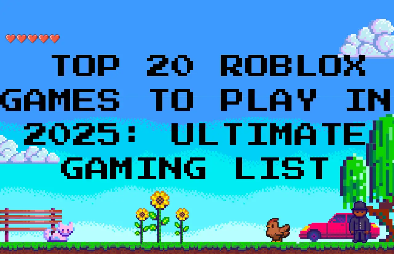 top 20 roblox games to play in 2025 ultimate gaming list
