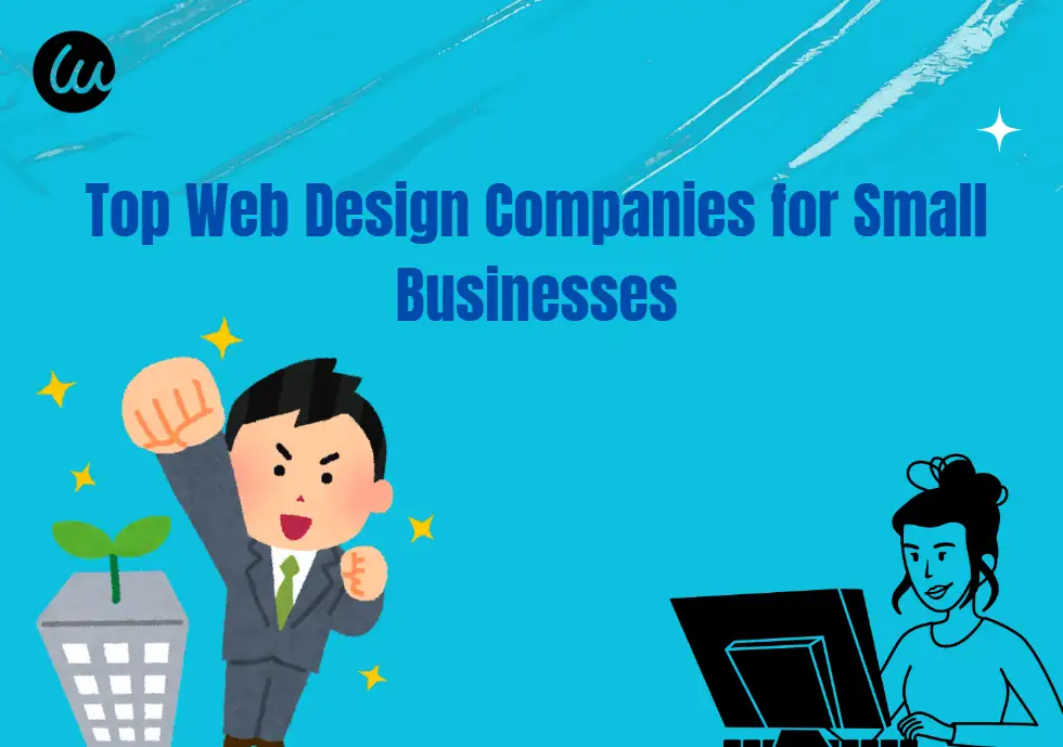 Top Web Design Companies for Small Businesses