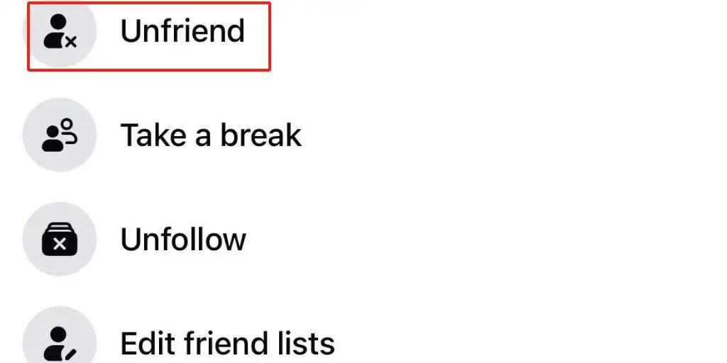 an option in the pop up menu titled “unfriend”