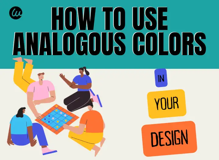 How to Use Analogous Colors in Your Designs How to Use Analogous Colors in Your Designs