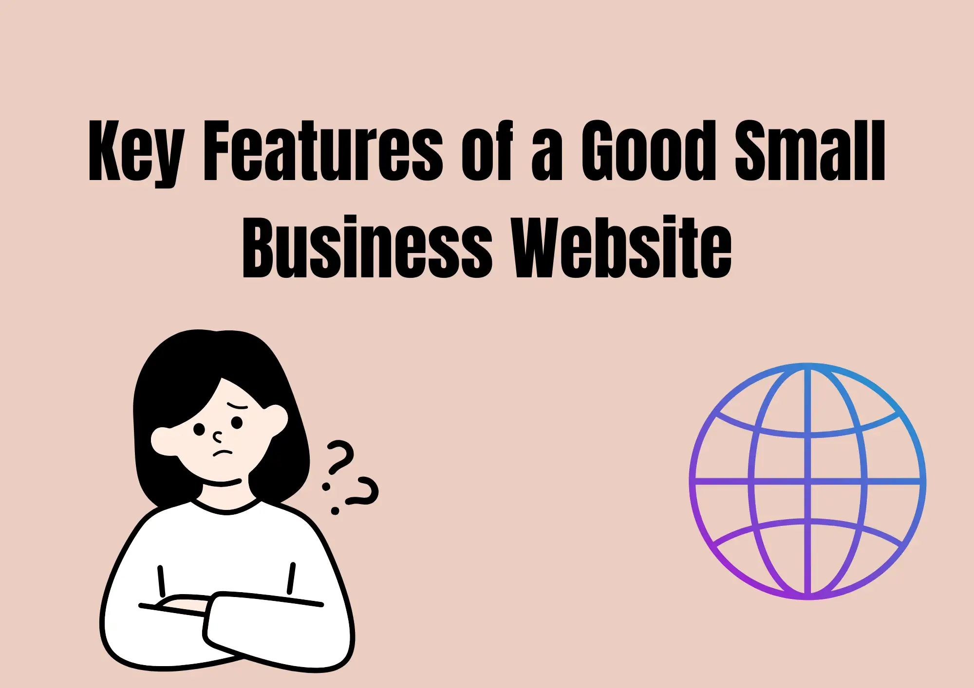 Key Features of a Good Small Business Website Key Features of a Good Small Business Website