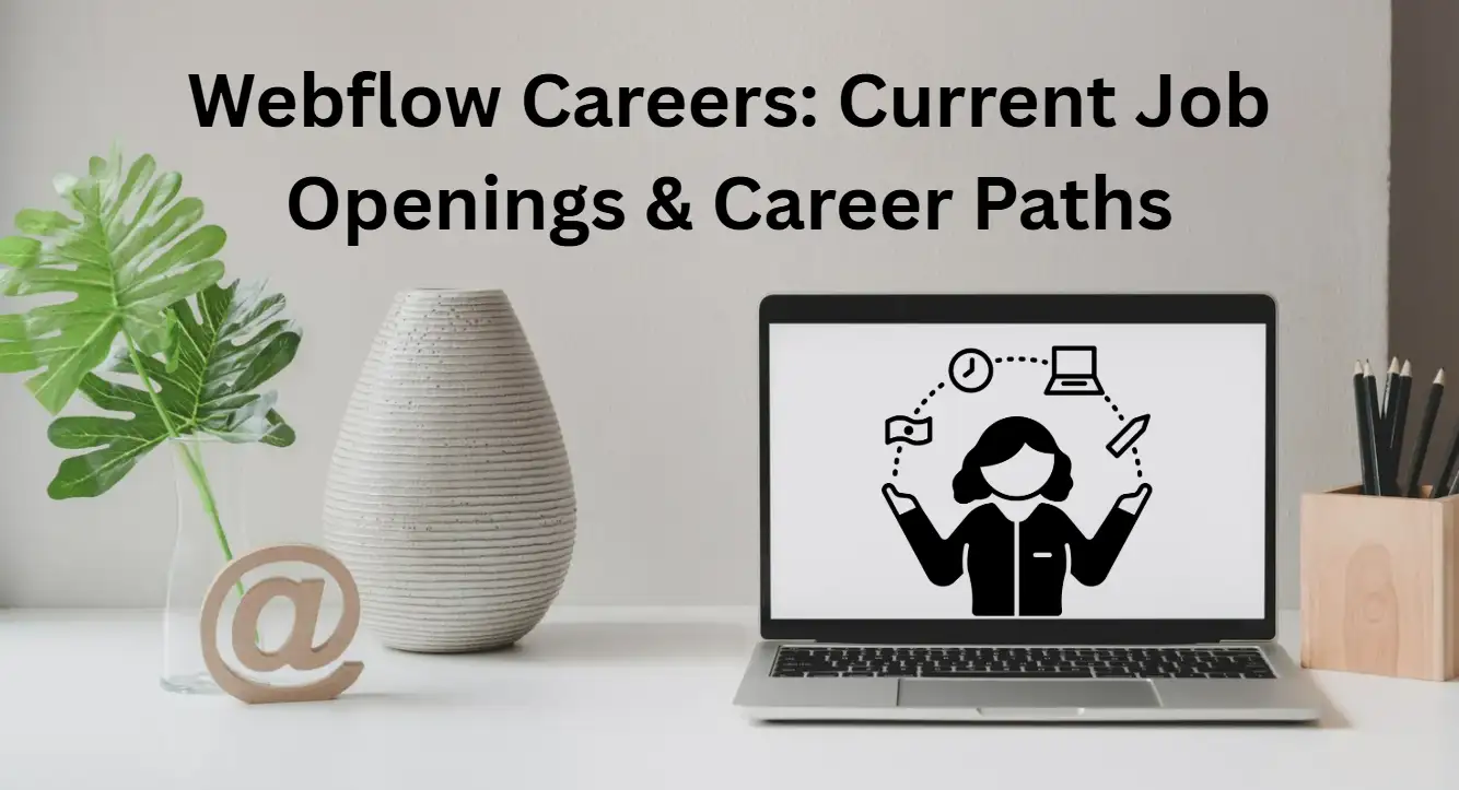 Webflow Careers: Current Job Openings & Career Paths