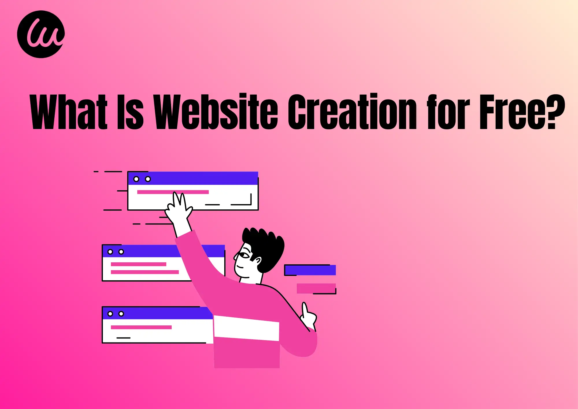 What Is Website Creation for Free? What Is Website Creation for Free?
