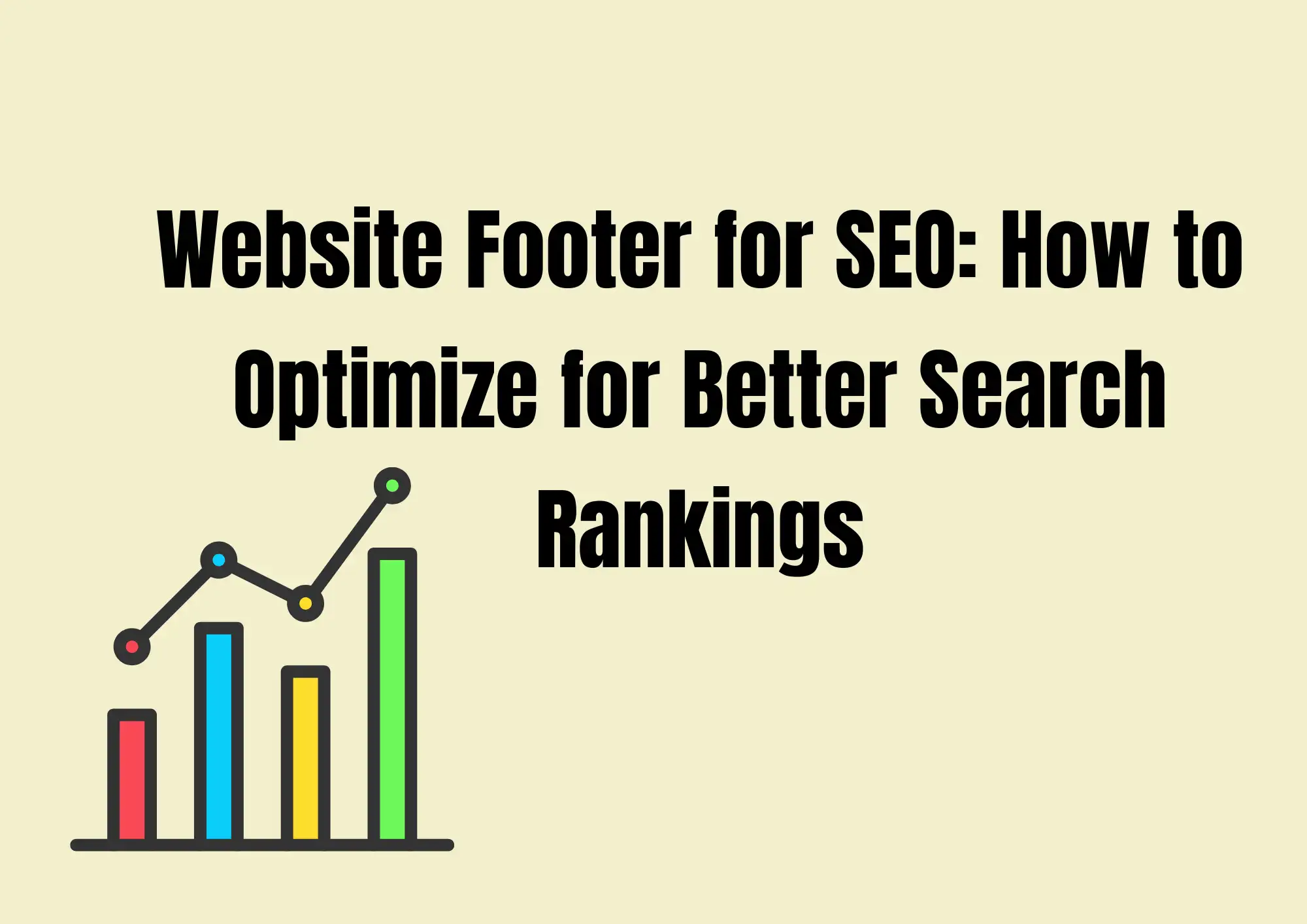 Website Footer for SEO: How to Optimize for Better Search Rankings Website Footer for SEO: How to Optimize for Better Search Rankings