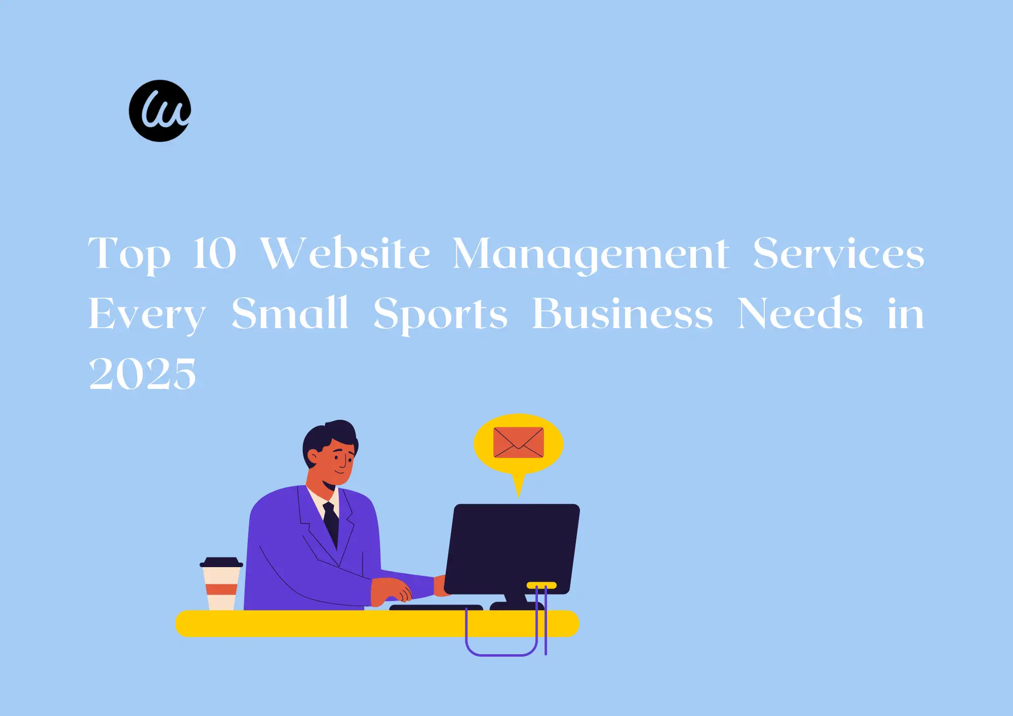 Top 10 Website Management Services Every Small Sports Business Needs in 2025