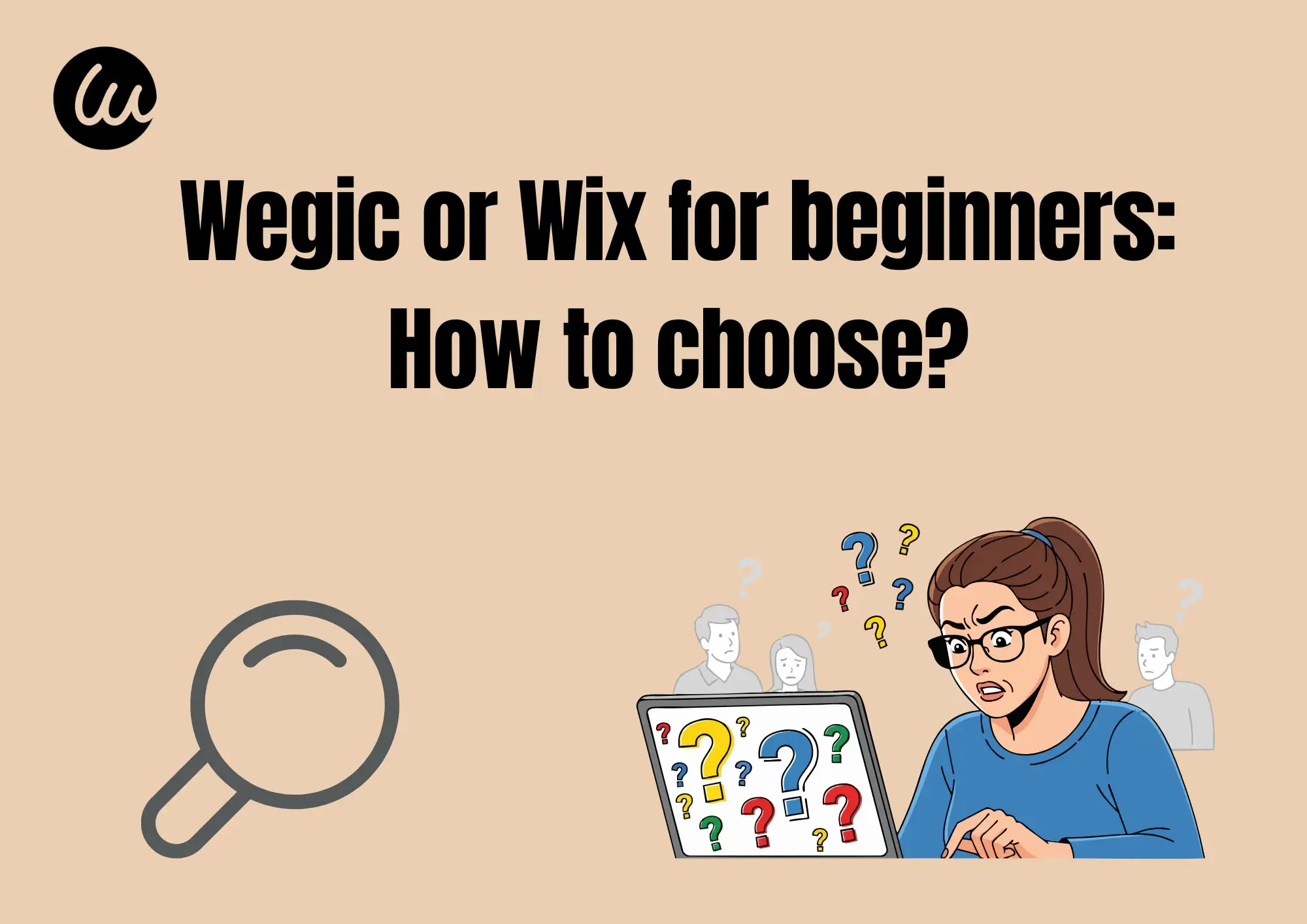 Wegic or Wix for beginners: How to choose Wegic or Wix for beginners: How to choose