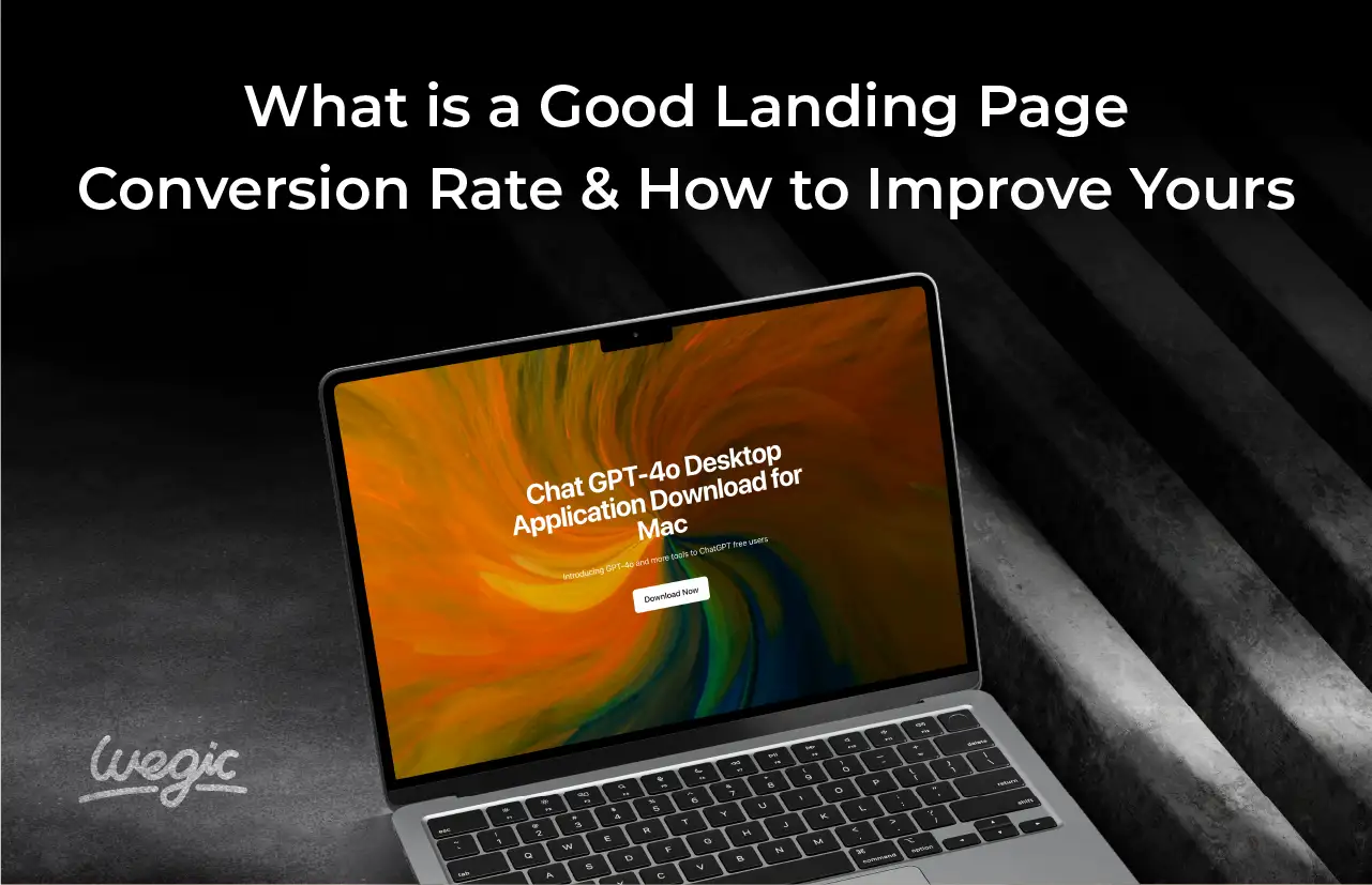 What is a Good Landing Page Conversion Rate & How to Improve Yours