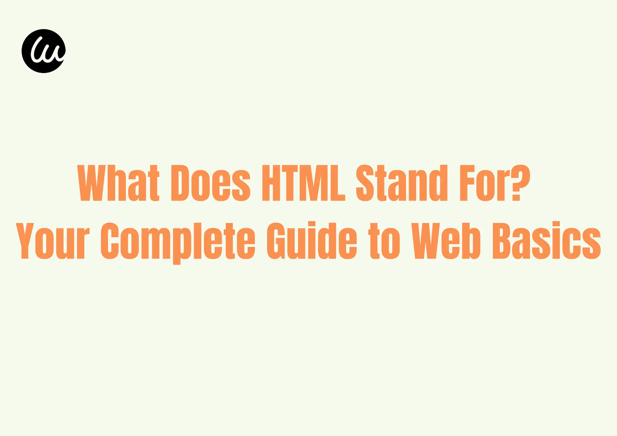 What Does HTML Stand For