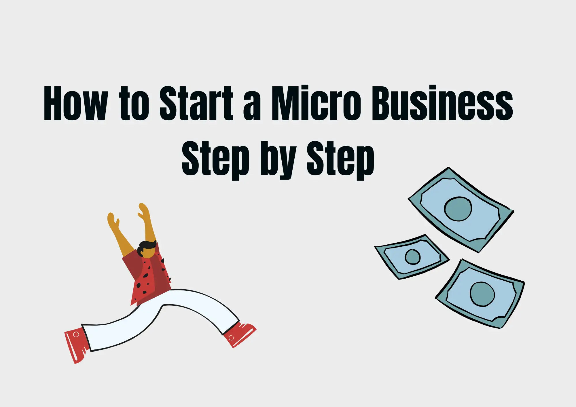 How to Start a Micro Business Step by Step How to Start a Micro Business Step by Step