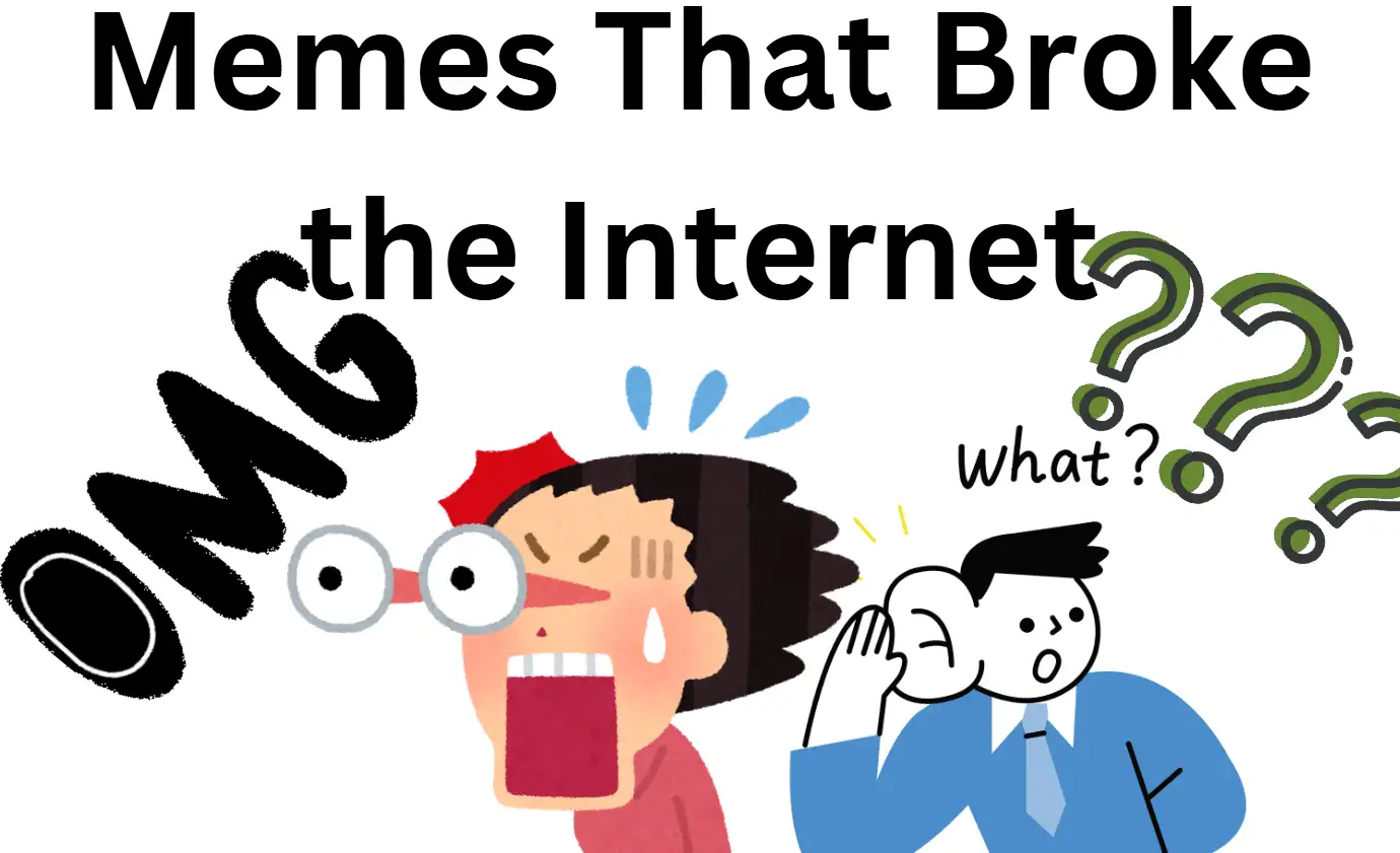 Memes That Broke the Internet: Top Picks for a Laugh