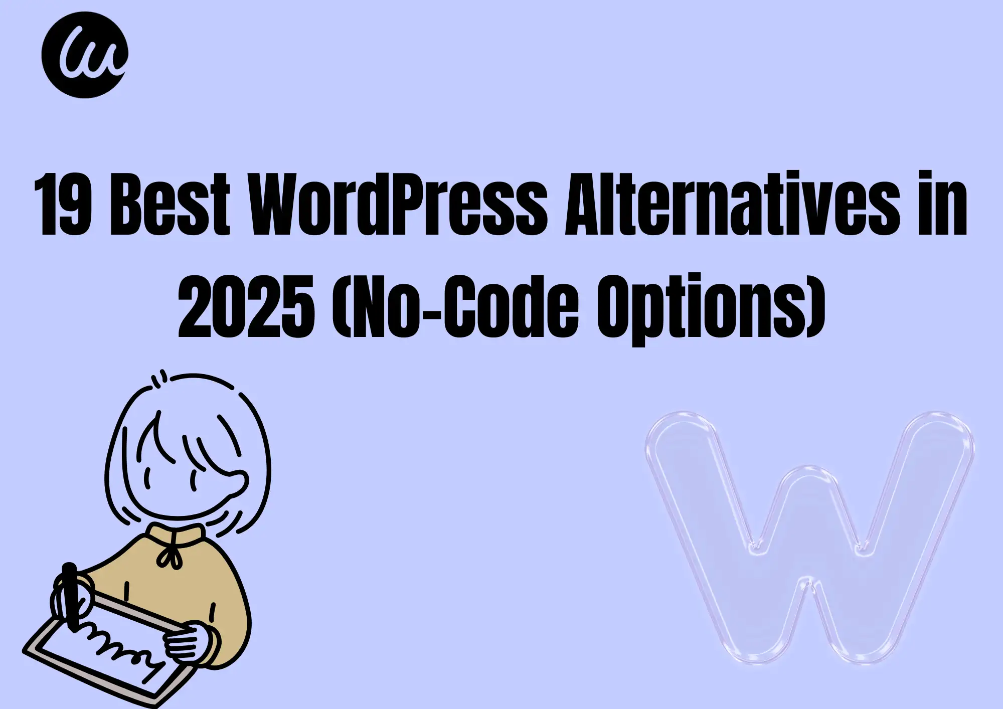 19 Best WordPress Alternatives in 2025 19 Best WordPress Alternatives in 2025