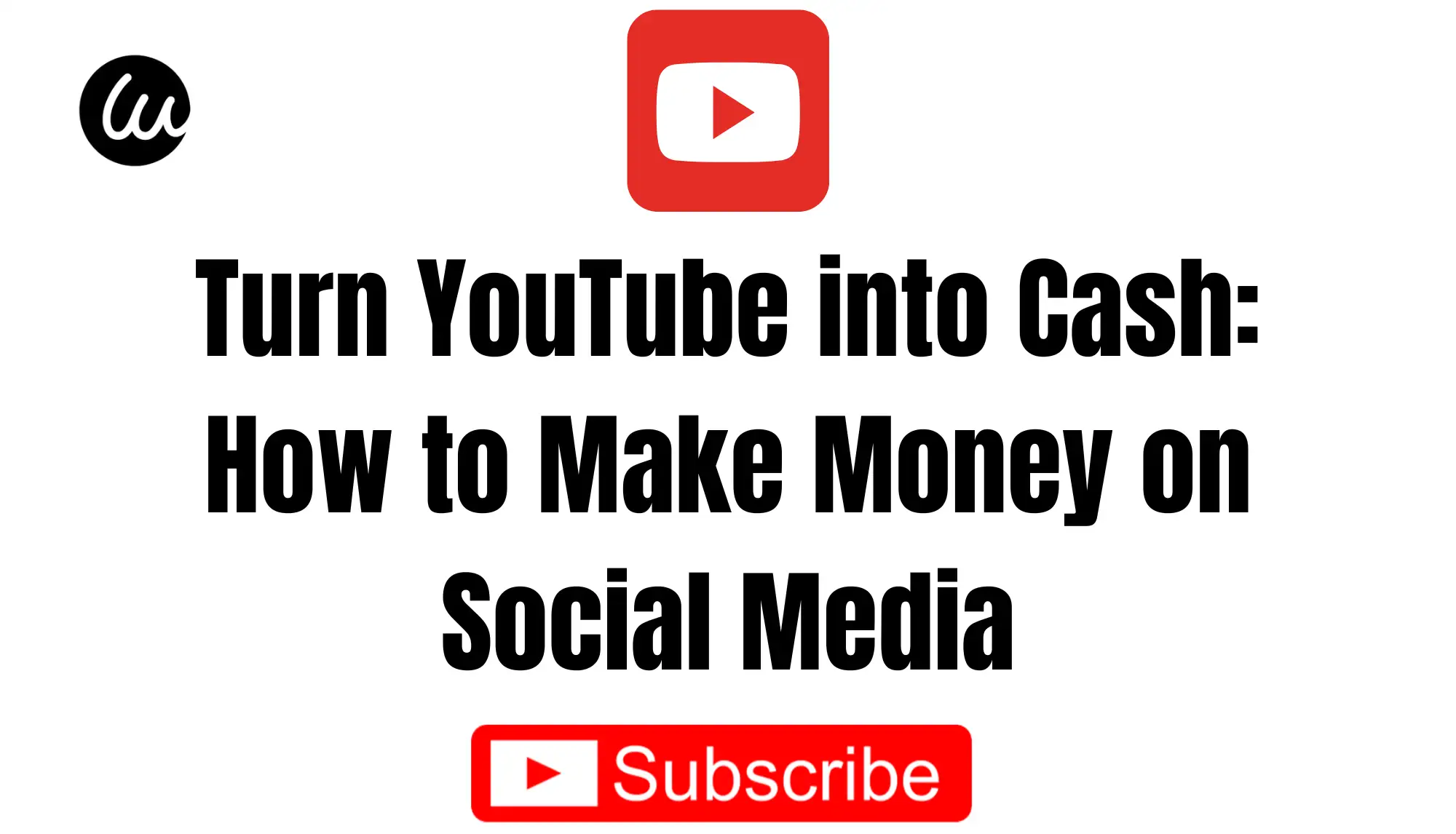 Turn YouTube into Cash: How to Make Money on Social Media