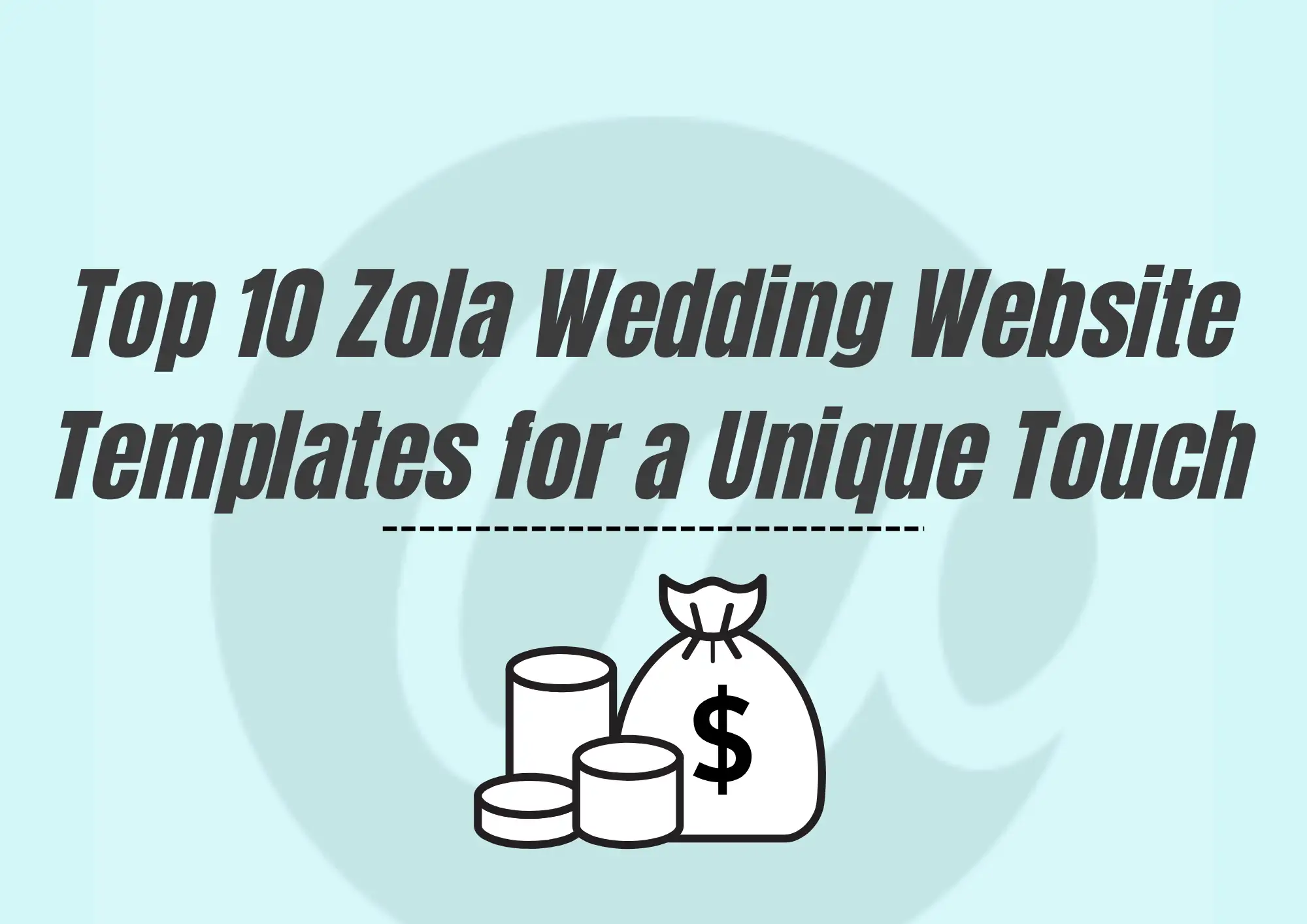 banner showing 'top 10 zola wedding website templates for a unique touch'